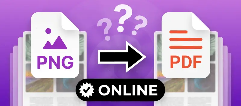How to Convert PNG to PDF Online: 4 Ways in 2025